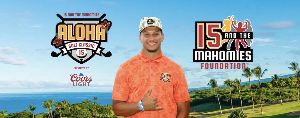 The Patrick Mahomes 15 and the Mahomies Foundation Aloha Golf Classic